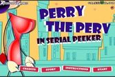 Perry the Perv - повеселись на славу