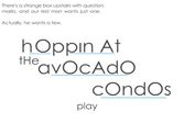 Hoppin at the Avocado Condos