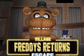      Freddys Return Village Escape