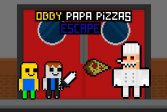   Obby Papa Pizzas Obby Papa Pizzas Escape