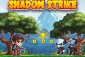   Shadow Strike