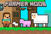 --  Farmer Noob Super Hero