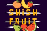   Shish Fruit